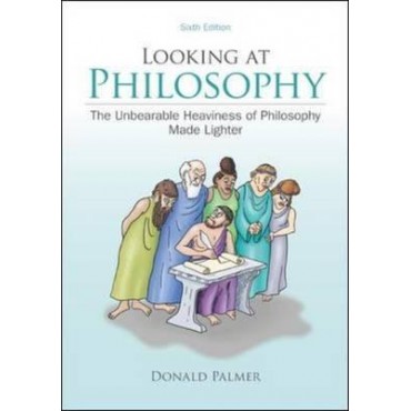 Looking At Philosophy: The Unbearable Heaviness Of Philosophy Made Lighter